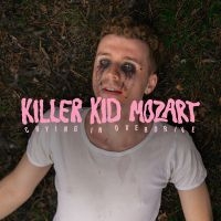 Killer Kid Mozart - Crying In Overdrive i gruppen ÖVRIGT / Kommande produkter - 10 procent hos Bengans Skivbutik AB (5518268)