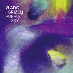 Grizelj Vlado - Purple Sky i gruppen ÖVRIGT / Kommande produkter - 10 procent hos Bengans Skivbutik AB (5518671)