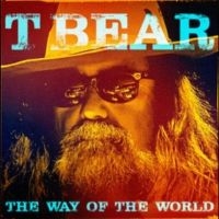 T Bear - The Way Of The World i gruppen VI TIPSAR / Julklappstips CD hos Bengans Skivbutik AB (5518856)