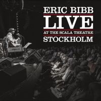 Bibb Eric - Live At The Scala Theatre Stockholm i gruppen VI TIPSAR / Startsida - Vinyl Nyheter & Kommande hos Bengans Skivbutik AB (5519003)