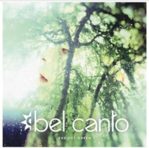 Bel Canto - Radiant Green i gruppen ÖVRIGT / Kommande produkter - 10 procent hos Bengans Skivbutik AB (5519080)
