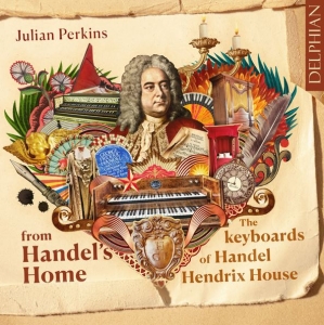 Perkins Julian - From Handel's Home: The Keyboards O i gruppen VI TIPSAR / Julklappstips CD hos Bengans Skivbutik AB (5519153)