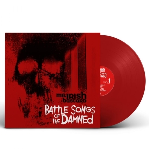 Mr. Irish Bastard - Battle Songs Of The Damned (Ltd Red i gruppen VI TIPSAR / Fredagsreleaser / Fredag Den 15:e Mars 2024 hos Bengans Skivbutik AB (5519359)