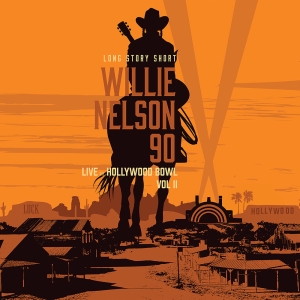 Willie Nelson Various - Long Story Short: Willie Nelson 90: Live At The Hollywood Bowl Vol. 2 i gruppen VI TIPSAR / Record Store Day / RSD24 hos Bengans Skivbutik AB (5519485)