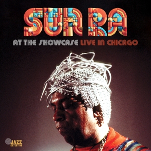 Sun Ra - At The Showcase: Live In Chicago 66-67 i gruppen VI TIPSAR / Record Store Day / RSD24 hos Bengans Skivbutik AB (5519501)