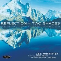 Lee Mckinney & Greg Abate & Matt Co - Reflection In Two Shades i gruppen ÖVRIGT / Kommande produkter - 10 procent hos Bengans Skivbutik AB (5520174)