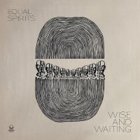 Equal Spirits - Wise And Waiting i gruppen VI TIPSAR / Startsida - CD Nyheter & Kommande hos Bengans Skivbutik AB (5520231)