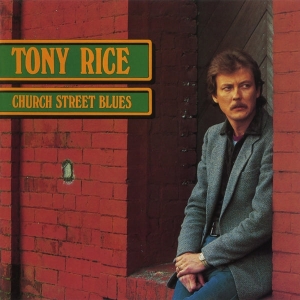 Tony Rice - Church Street Blues i gruppen VI TIPSAR / Startsida - Vinyl Nyheter & Kommande hos Bengans Skivbutik AB (5520269)