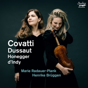 Marie Radauer-Plank & Henrike Brüggen - Covatti, Dussaut, Honegger, D'indy: Sonatas For Violin And Piano i gruppen VI TIPSAR / Fredagsreleaser / Fredag Den 15:e Mars 2024 hos Bengans Skivbutik AB (5520331)