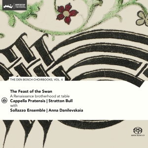 Cappella Pratensis & Stratton Bull & Sollazzo Ensemble - Feast Of The Swan - Den Bosch Choirbook Vol. 4 i gruppen ÖVRIGT / Kommande produkter - 10 procent hos Bengans Skivbutik AB (5520486)