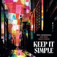 Jankielewicz Yann - Keep It Simple i gruppen ÖVRIGT / Kommande produkter - 10 procent hos Bengans Skivbutik AB (5520540)