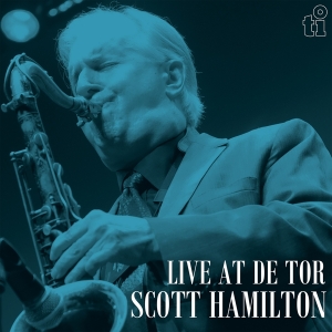 Scott Hamilton - Live At De Tor i gruppen VI TIPSAR / Julklappstips Vinyl hos Bengans Skivbutik AB (5520566)