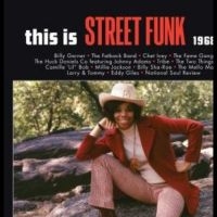 Various Artists - This Is Street Funk 1968-1974 i gruppen ÖVRIGT / Kommande produkter - 10 procent hos Bengans Skivbutik AB (5520591)