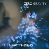 Hawtthorns The - Zero Gravity i gruppen VI TIPSAR / Julklappstips CD hos Bengans Skivbutik AB (5520600)