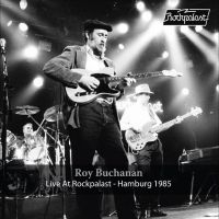 Buchanan Roy - Live At Rockpalast ? Hamburg 1985 i gruppen ÖVRIGT / Kommande produkter - 10 procent hos Bengans Skivbutik AB (5520642)