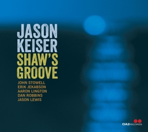 Jason Keiser - Shaw's Groove i gruppen ÖVRIGT / Kommande produkter - 10 procent hos Bengans Skivbutik AB (5520712)