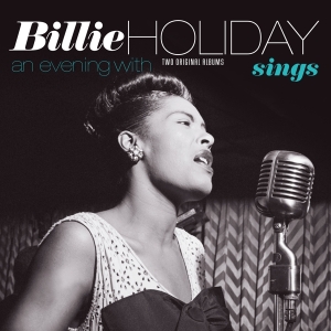 Billie Holiday - Sings + An Evening With Billie Holiday i gruppen ÖVRIGT / Kommande produkter - 10 procent hos Bengans Skivbutik AB (5521065)