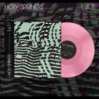 Holy Springs - E.A.T i gruppen ÖVRIGT / Kommande produkter - 10 procent hos Bengans Skivbutik AB (5521204)