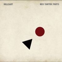 Millsart - Neo Tantric Parts i gruppen ÖVRIGT / Kommande produkter - 10 procent hos Bengans Skivbutik AB (5521218)