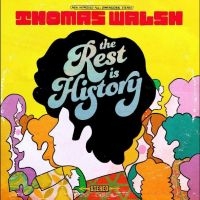 Walsh Thomas - The Rest Is History (Pink Vinyl) i gruppen VI TIPSAR / Julklappstips Vinyl hos Bengans Skivbutik AB (5521228)