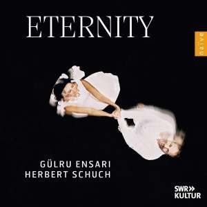 Gülru Ensari Herbert Schuch - Eternity i gruppen VI TIPSAR / Julklappstips CD hos Bengans Skivbutik AB (5521322)