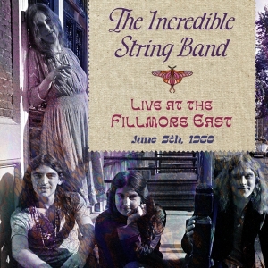 The Incredible String Band - Live At The Fillmore East June 5, 1968 i gruppen VI TIPSAR / Julklappstips CD hos Bengans Skivbutik AB (5521413)