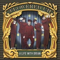 Flowered Up - A Life With Brian i gruppen ÖVRIGT / Kommande produkter - 10 procent hos Bengans Skivbutik AB (5521494)