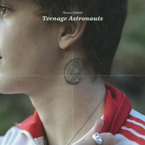 Dybdahl Thomas - Teenage Astronauts i gruppen VI TIPSAR / Fredagsreleaser / Fredag Den 15:e Mars 2024 hos Bengans Skivbutik AB (5521536)