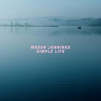 Mason Jennings - Simple Life i gruppen VI TIPSAR / Julklappstips Vinyl hos Bengans Skivbutik AB (5521555)