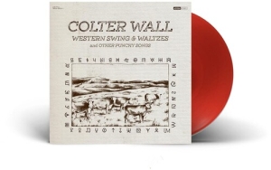 Wall Colter - Western Swing And Waltzes (Ltd Red) i gruppen Minishops / Colter Wall hos Bengans Skivbutik AB (5521600)
