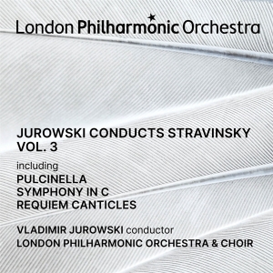 Vladimir Jurowski & London Philharmonic Orchestra & Angharad Lyddon - Jurowski Conducts Stravinsky Vol. 3 i gruppen VI TIPSAR / Julklappstips CD hos Bengans Skivbutik AB (5521629)