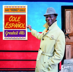 Nat King Cole - Cole Espanol - Greatest Hits i gruppen CD / RnB-Soul hos Bengans Skivbutik AB (5521647)