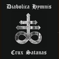 Diabolica Hymnis - Crux Satanas i gruppen VINYL / Pop-Rock hos Bengans Skivbutik AB (5521658)