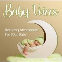 Various Artists - Baby Voices - Relaxing Atmosphere i gruppen VI TIPSAR / Startsida - CD Nyheter & Kommande hos Bengans Skivbutik AB (5521681)