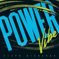 Richards Steph - Power Vibe i gruppen VI TIPSAR / Julklappstips Vinyl hos Bengans Skivbutik AB (5521944)