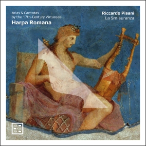 Riccardo Pisani La Smisuranza - Harpa Romana - Arias & Cantatas By i gruppen VI TIPSAR / Julklappstips CD hos Bengans Skivbutik AB (5522108)