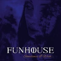 Funhouse - Sometimes I Wish i gruppen VI TIPSAR / Startsida - CD Nyheter & Kommande hos Bengans Skivbutik AB (5522326)
