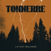 Tonnerre - La Nuit Sauvage (Vinyl Lp) i gruppen VI TIPSAR / Startsida - Vinyl Nyheter & Kommande hos Bengans Skivbutik AB (5522528)