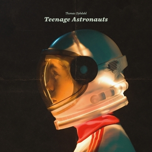 Thomas Dybdahl - Teenage Astronauts i gruppen CD / Pop-Rock hos Bengans Skivbutik AB (5522567)