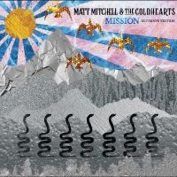 Matt Mitchell & The Coldhearts - Mission (Ultimate Edition) i gruppen VI TIPSAR / Startsida - CD Nyheter & Kommande hos Bengans Skivbutik AB (5522601)