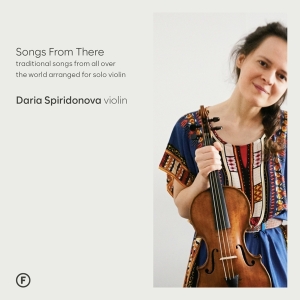 Daria Spiridonova - Songs From There i gruppen ÖVRIGT / Övrigt / aub hos Bengans Skivbutik AB (5522688)