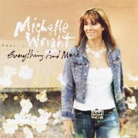 Wright Michelle - Everything And More i gruppen CD / Country hos Bengans Skivbutik AB (5522788)