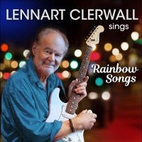 Clerwall Lennart - Rainbow Songs i gruppen VI TIPSAR / Fredagsreleaser / Fredag den 10:e Maj 2024 hos Bengans Skivbutik AB (5522792)