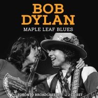 Dylan Bob - Maple Leaf Blues (2 Cd) i gruppen VI TIPSAR / Julklappstips CD hos Bengans Skivbutik AB (5522833)