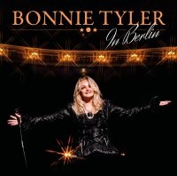 Bonnie Tyler - In Berlin i gruppen VI TIPSAR / Julklappstips CD hos Bengans Skivbutik AB (5522893)