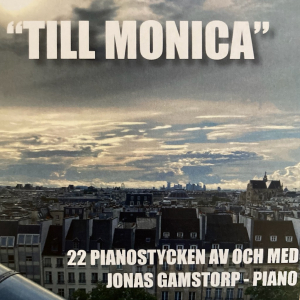 Jonas Gamstorp - Till Monica  i gruppen CD / Klassiskt hos Bengans Skivbutik AB (5523002)