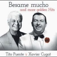 Xavier Cugat Tito Puente - Besame Mucho And More Golden Hits i gruppen VI TIPSAR / Startsida - Vinyl Nyheter & Kommande hos Bengans Skivbutik AB (5523064)