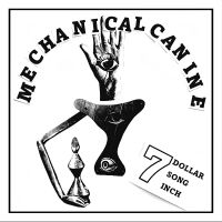 Mechanical Canine - 7 Dollar 7 Song 7 Inch (Random Colo i gruppen VINYL / Pop-Rock hos Bengans Skivbutik AB (5523247)