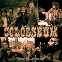 Colosseum - Downhill And Shadows i gruppen VI TIPSAR / Startsida - CD Nyheter & Kommande hos Bengans Skivbutik AB (5523303)