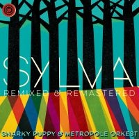 Snarky Puppy - Sylva (Remixed & Remastered) i gruppen VI TIPSAR / Fredagsreleaser / Fredag den 22:a november 2024 hos Bengans Skivbutik AB (5523319)